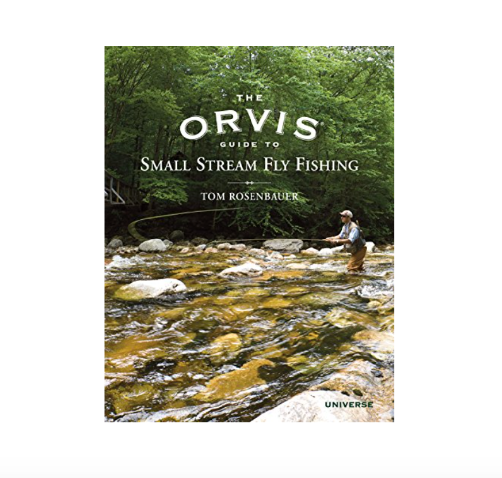 The Orvis Guide to Small Stream Fly Fishing [Book]