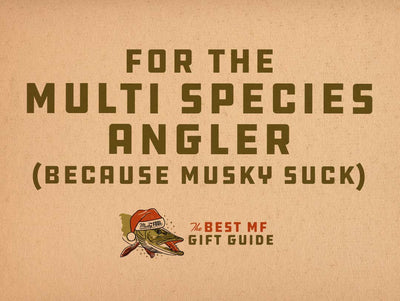 For the Multi Species Angler