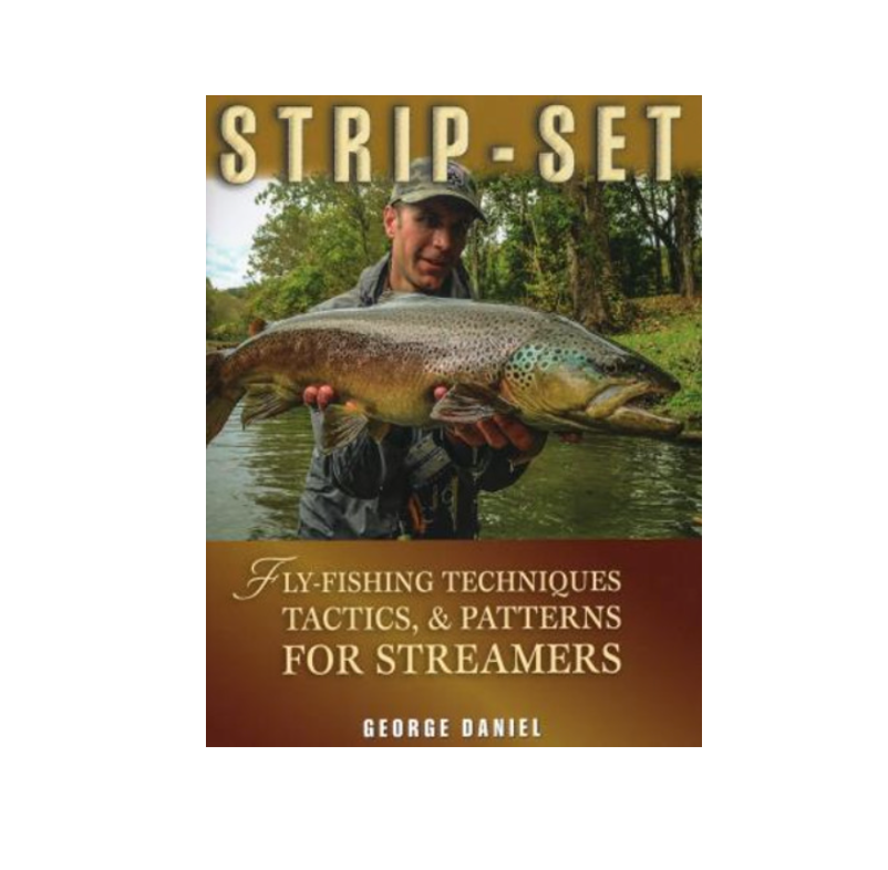 Strip Set: Fly-Fishing Techniques, Tactics, and Patterns for Streamers